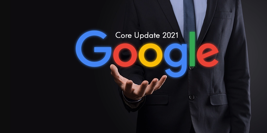 Google Core Update 2021
