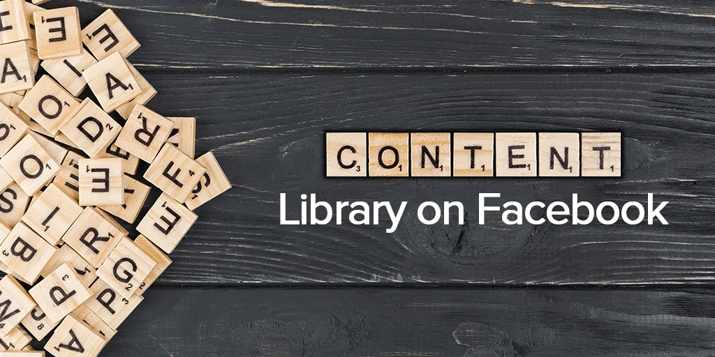 Content Library on Facebook Content Library on Facebook
