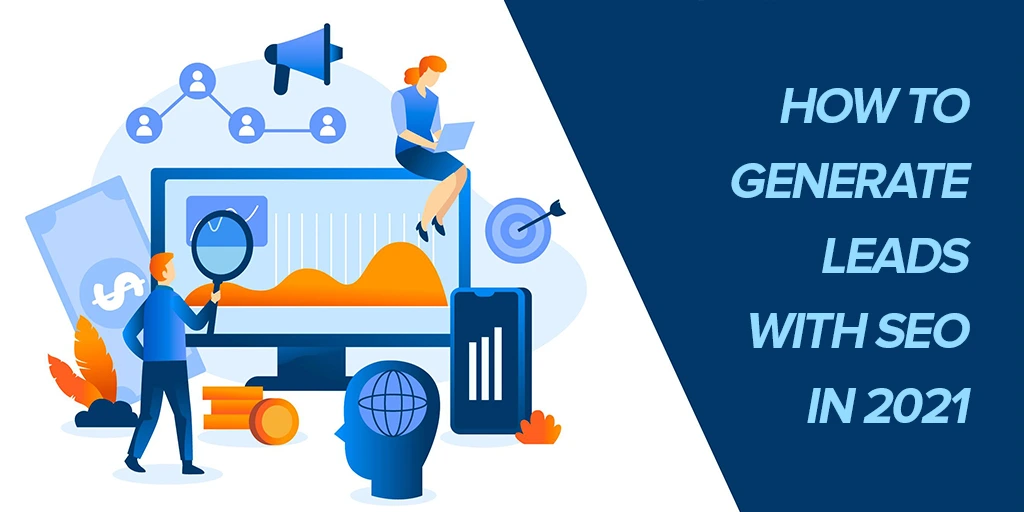 How-to-generate-leads-with-SEO-in-2021 (1) Generate leads with SEO