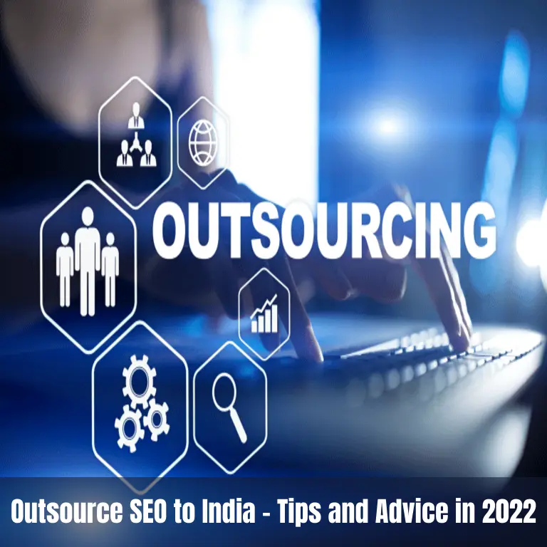 Outsource SEO to India - Tips and Advice in 2022