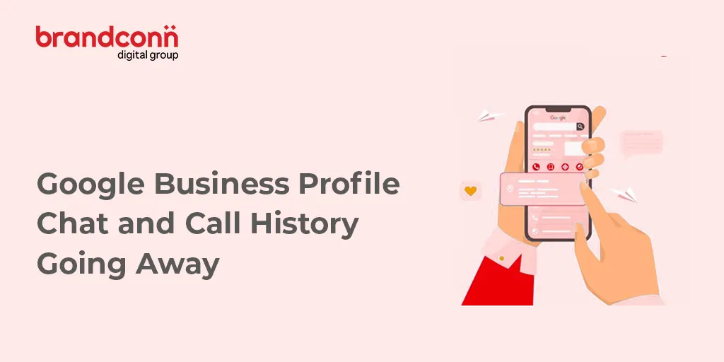 Google Business Profile Call History & Chat Going Away